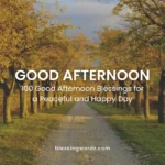 good afternoon blessings