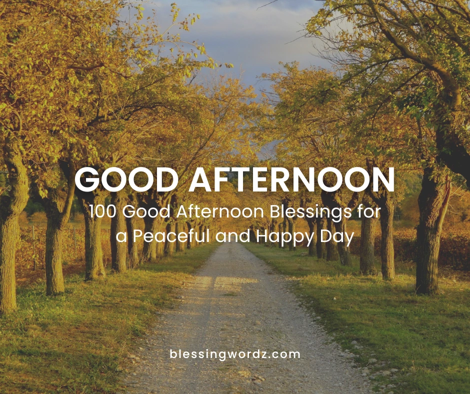 good afternoon blessings