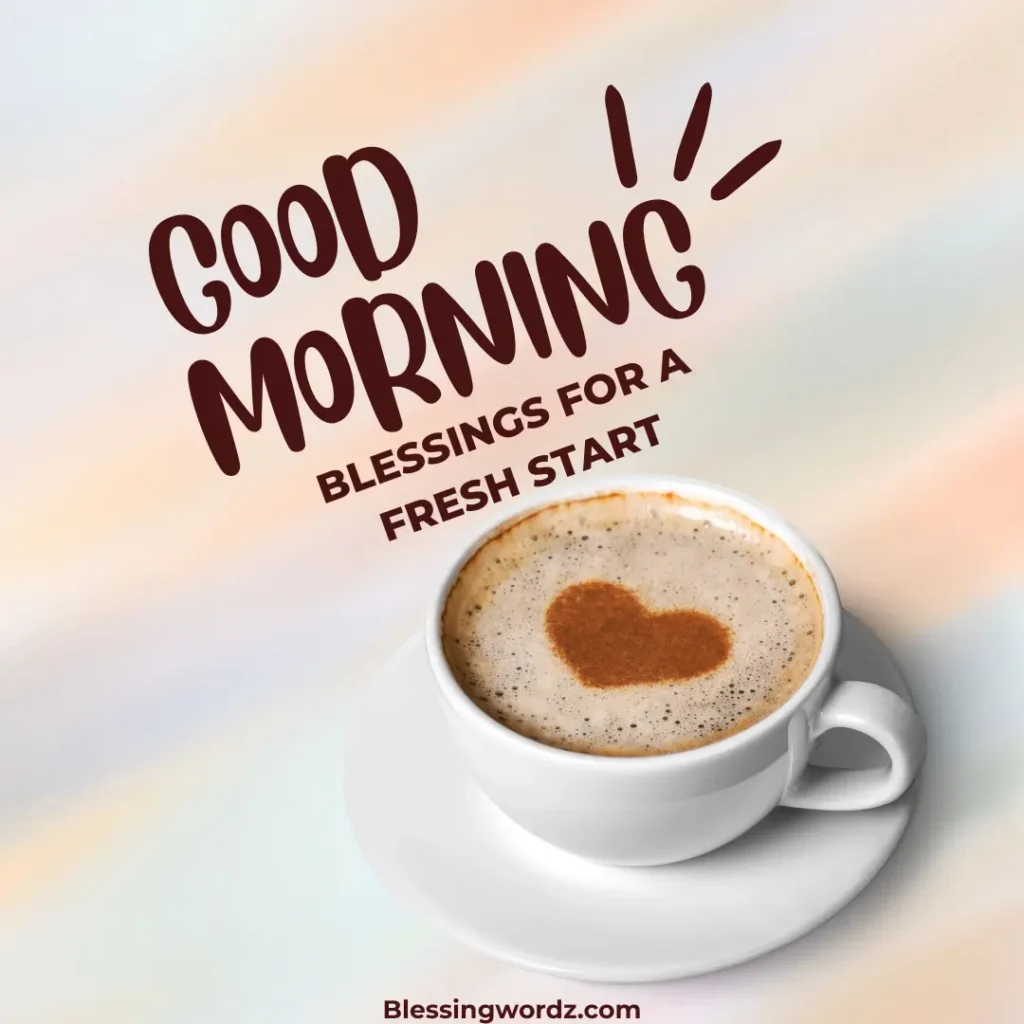 Good Morning Blessings for a Fresh Start