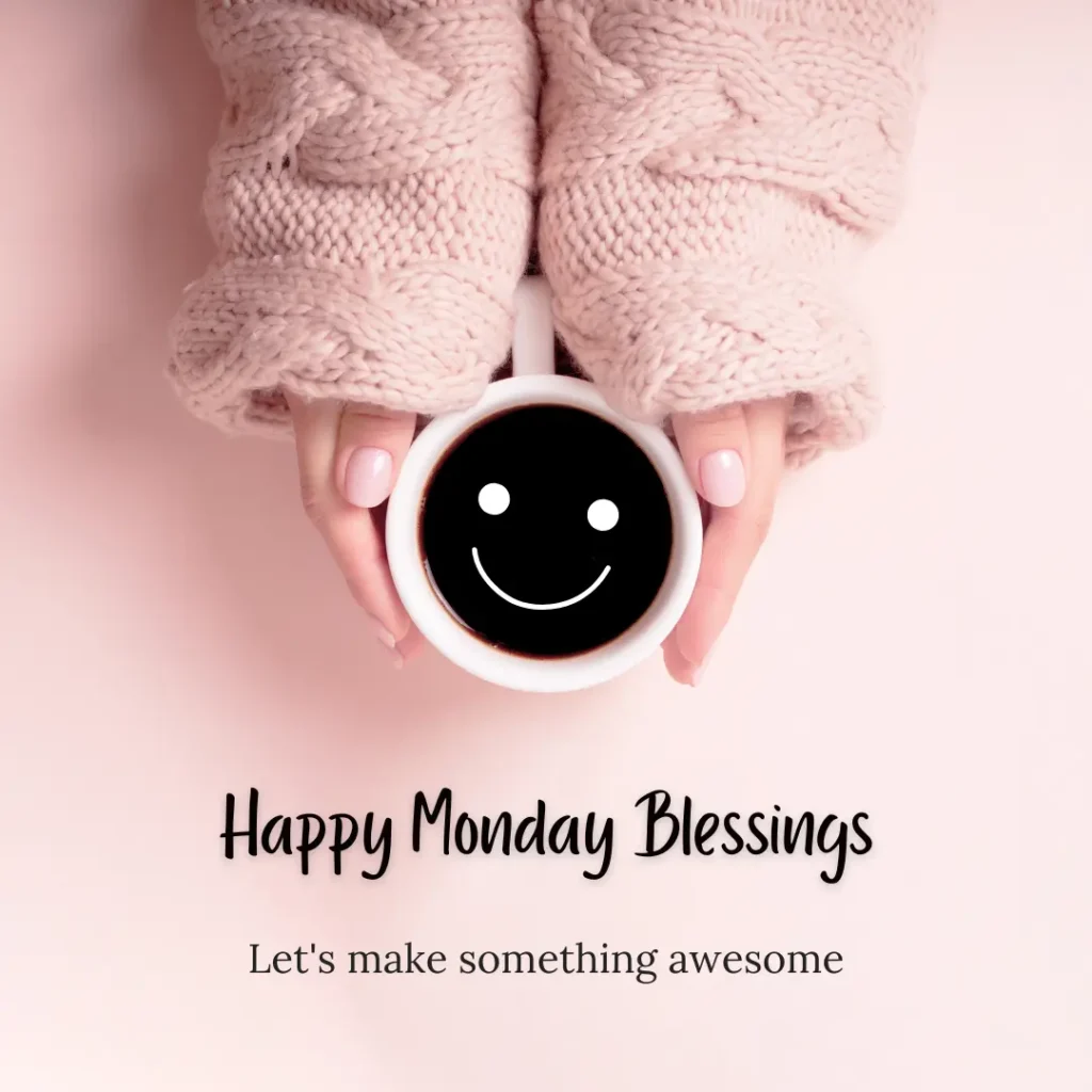 Happy Monday Blessings