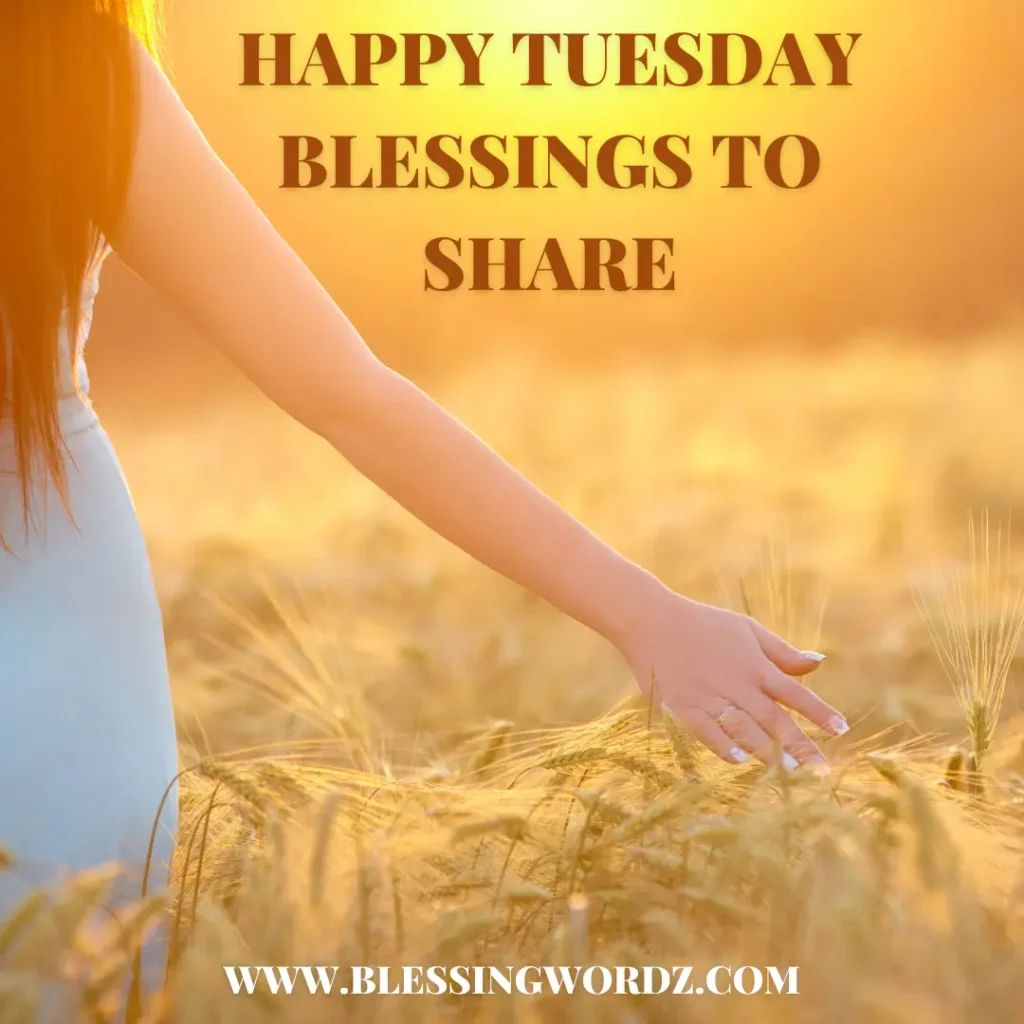 Happy Tuesday Blessings to Share