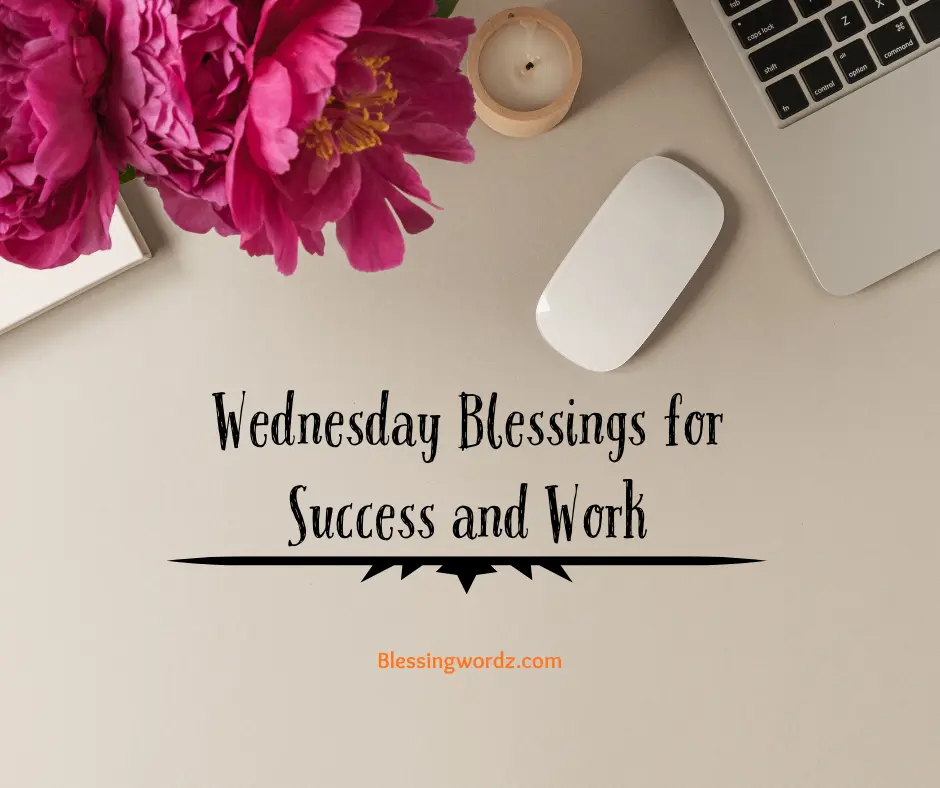 Wednesday Blessings for Success and Work