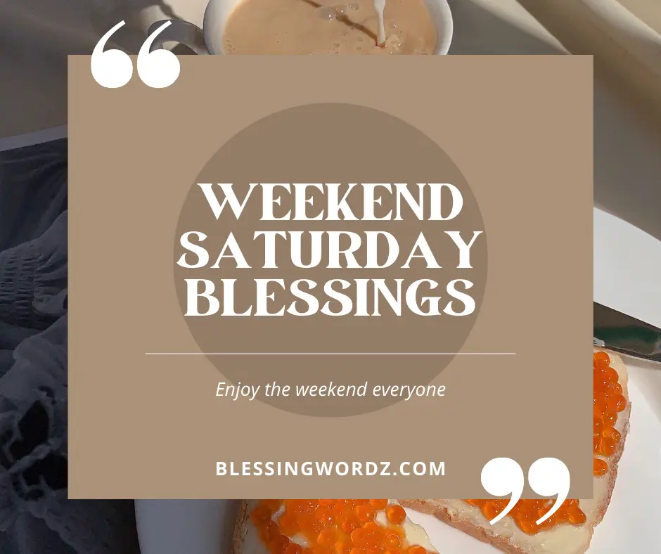 Weekend Saturday Blessings