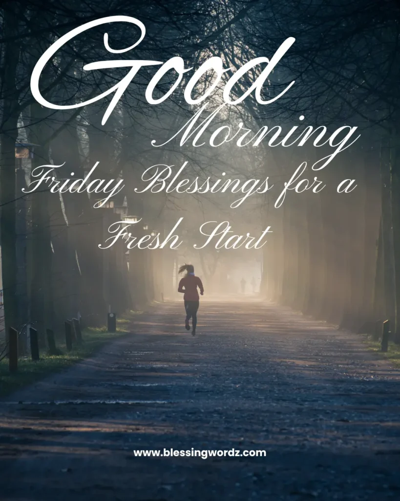 Good Morning Friday Blessings for a Fresh Start
