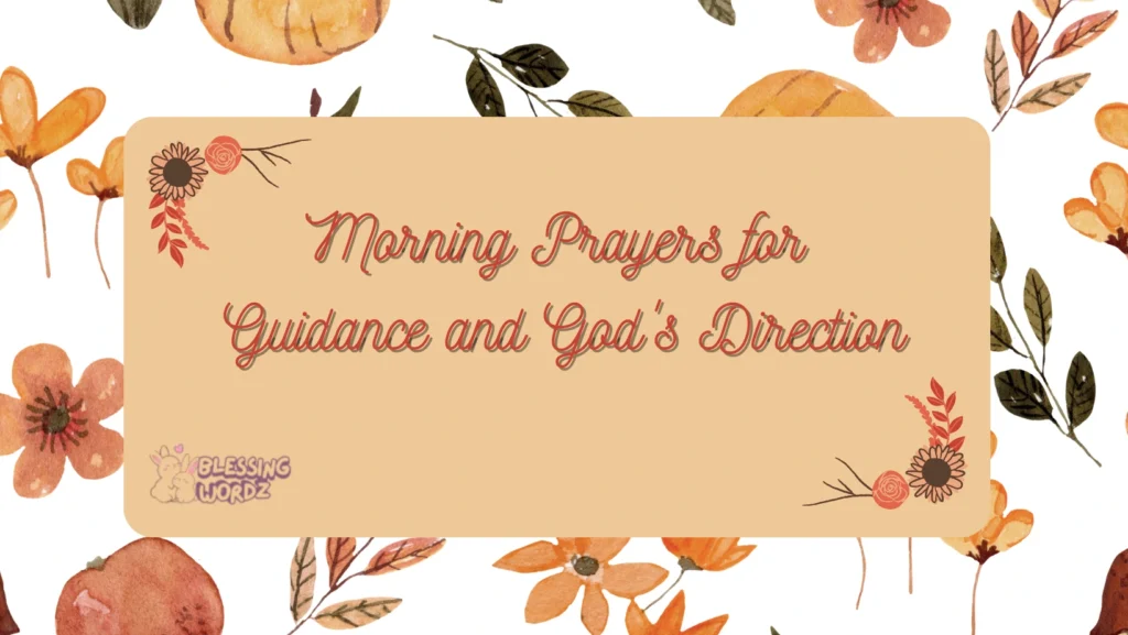 Morning Prayers for Guidance and Gods Direction 