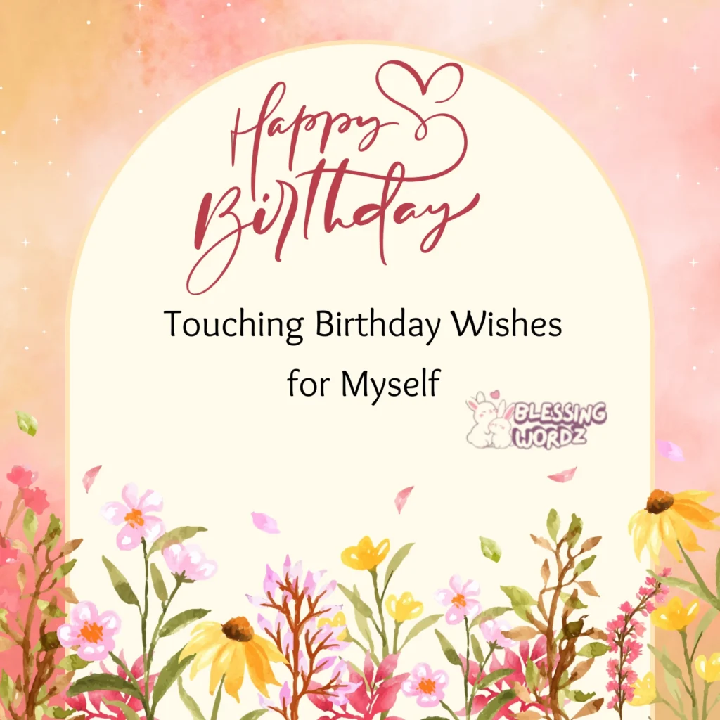Touching Birthday Wishes for Myself