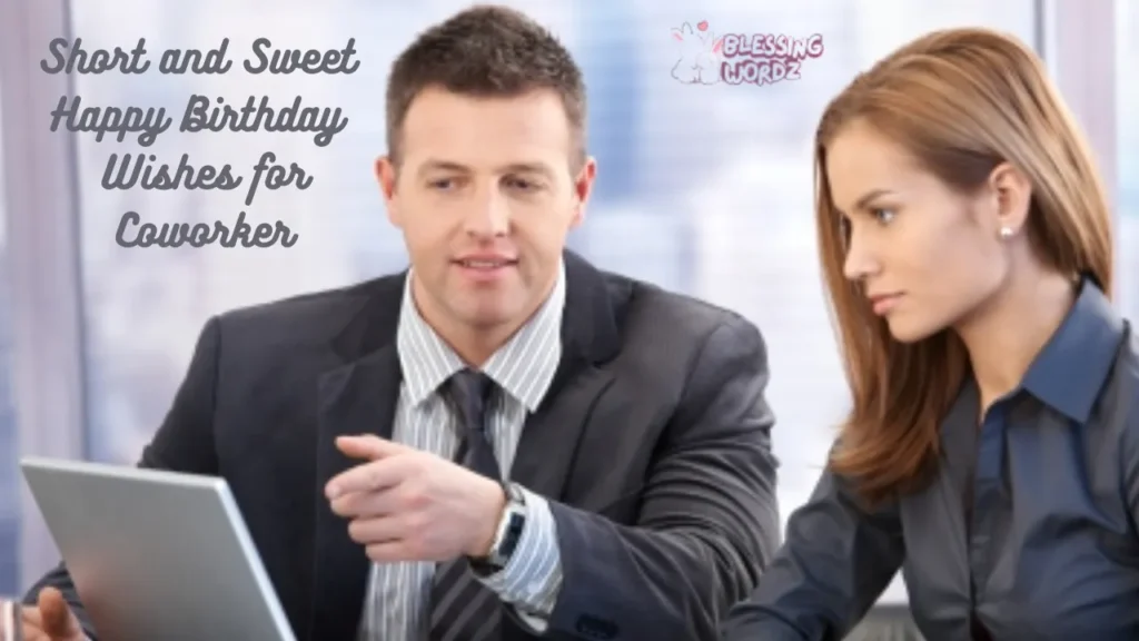 Short and Sweet Happy Birthday Wishes for Coworker