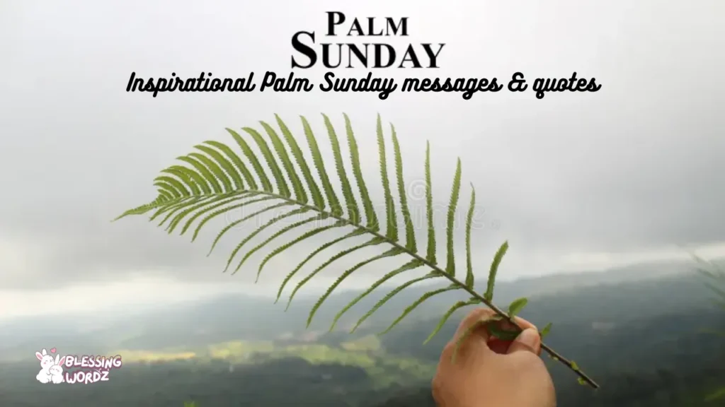 Inspirational Palm Sunday messages & quotes