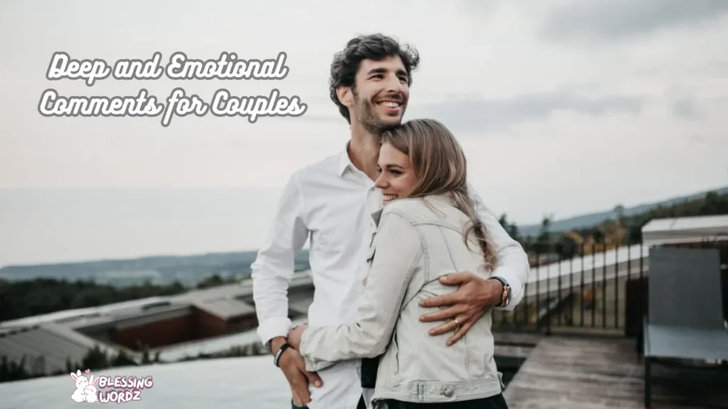 Deep and Emotional Comments for Couples