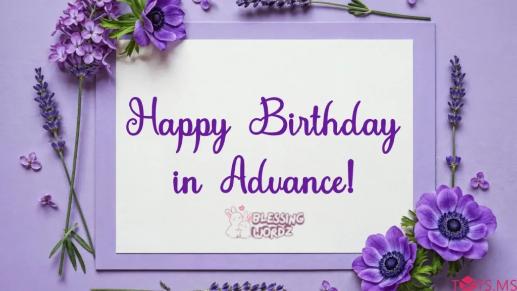 Advance Birthday Wishes for Special Person