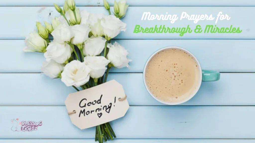 Morning Prayers for Breakthrough & Miracles