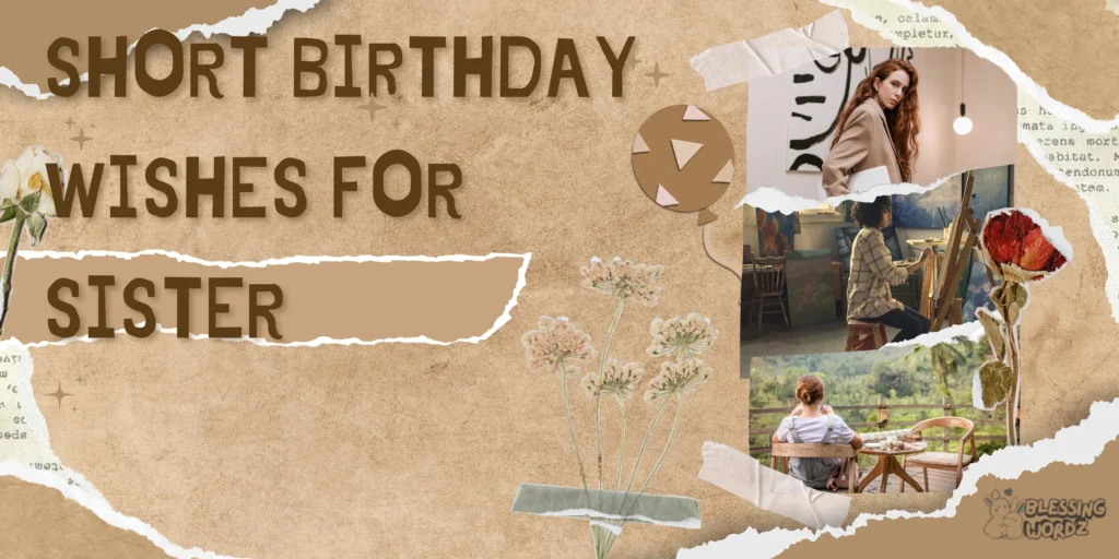 Short Birthday Wishes for Sister