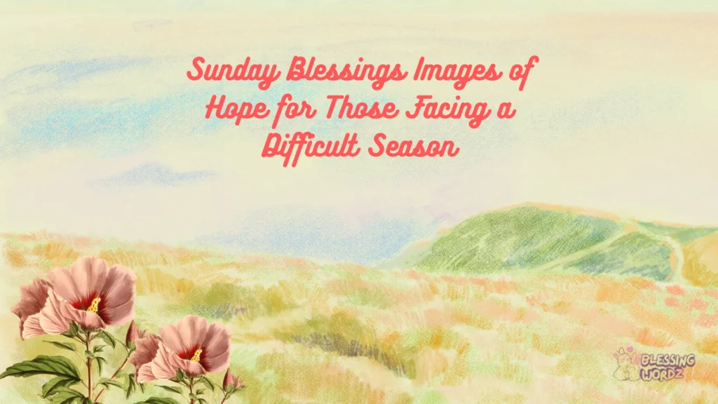 Sunday Blessings Images of Hope