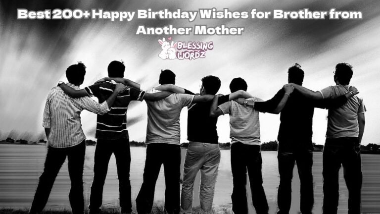Birthday Wishes for Brother from Another Mother