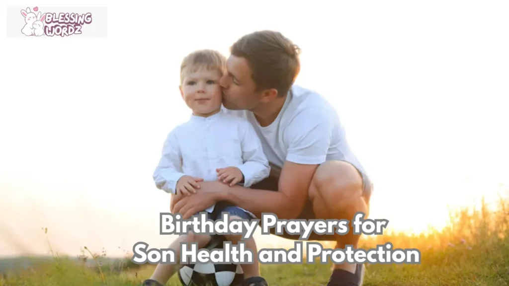 Birthday Prayers for Son Health and Protection