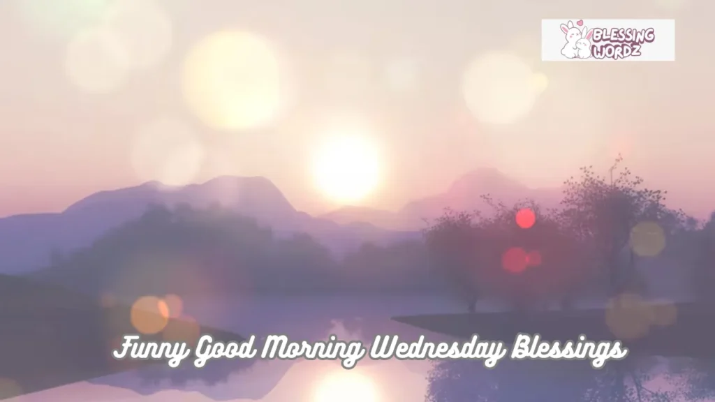 Funny Good Morning Wednesday Blessings