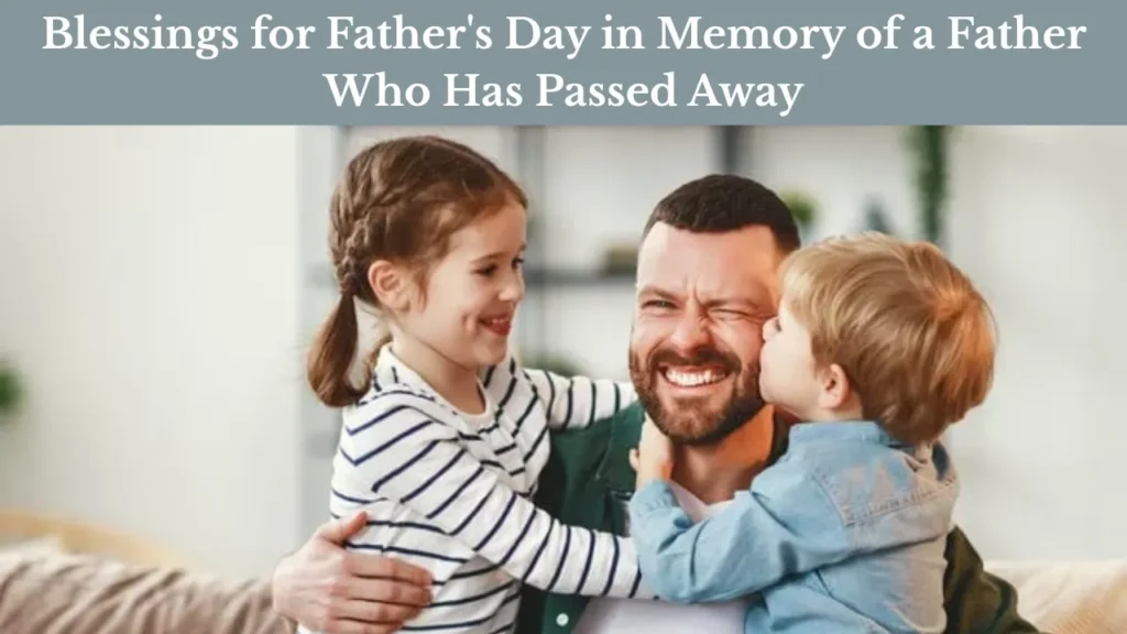 Blessings for Father's Day of Gratitude and Thanks for Dad