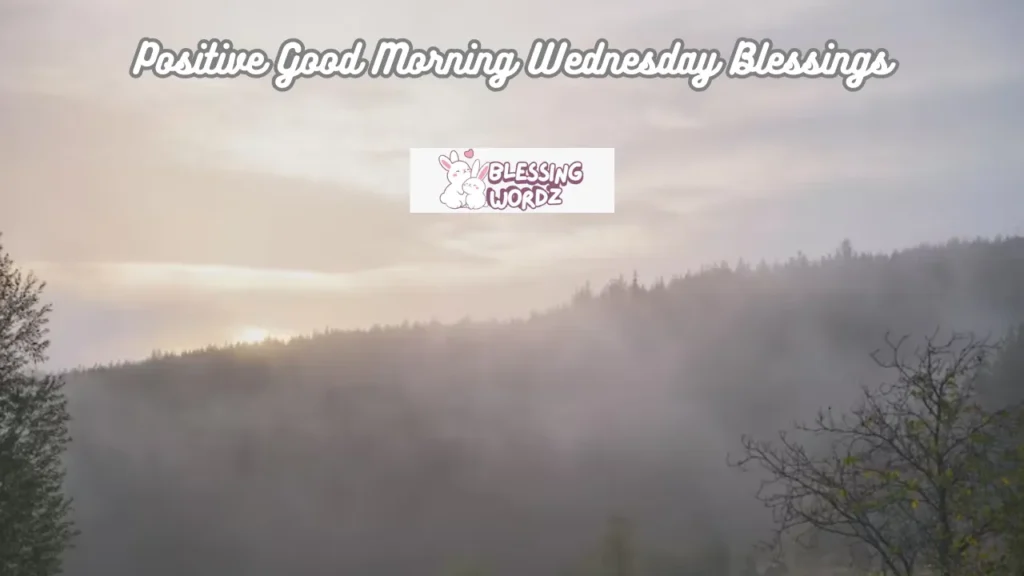 Positive Good Morning Wednesday Blessings